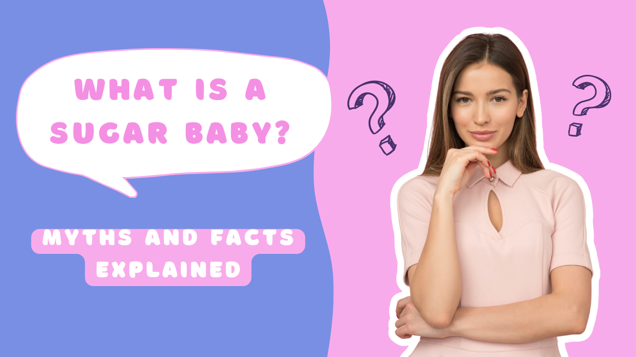 what-is-a-sugar-baby-myths-and-facts-explained-just-sugar