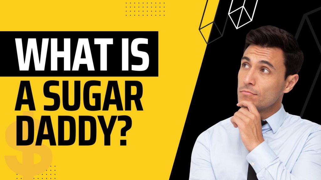 What is a sugar daddy?