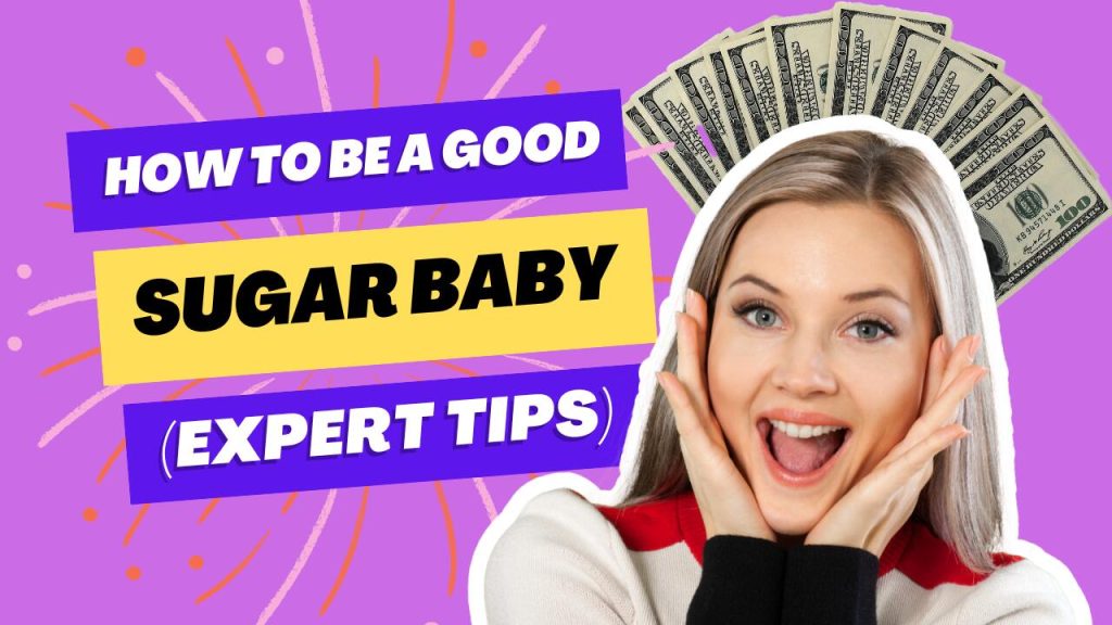 How to be a good sugar baby