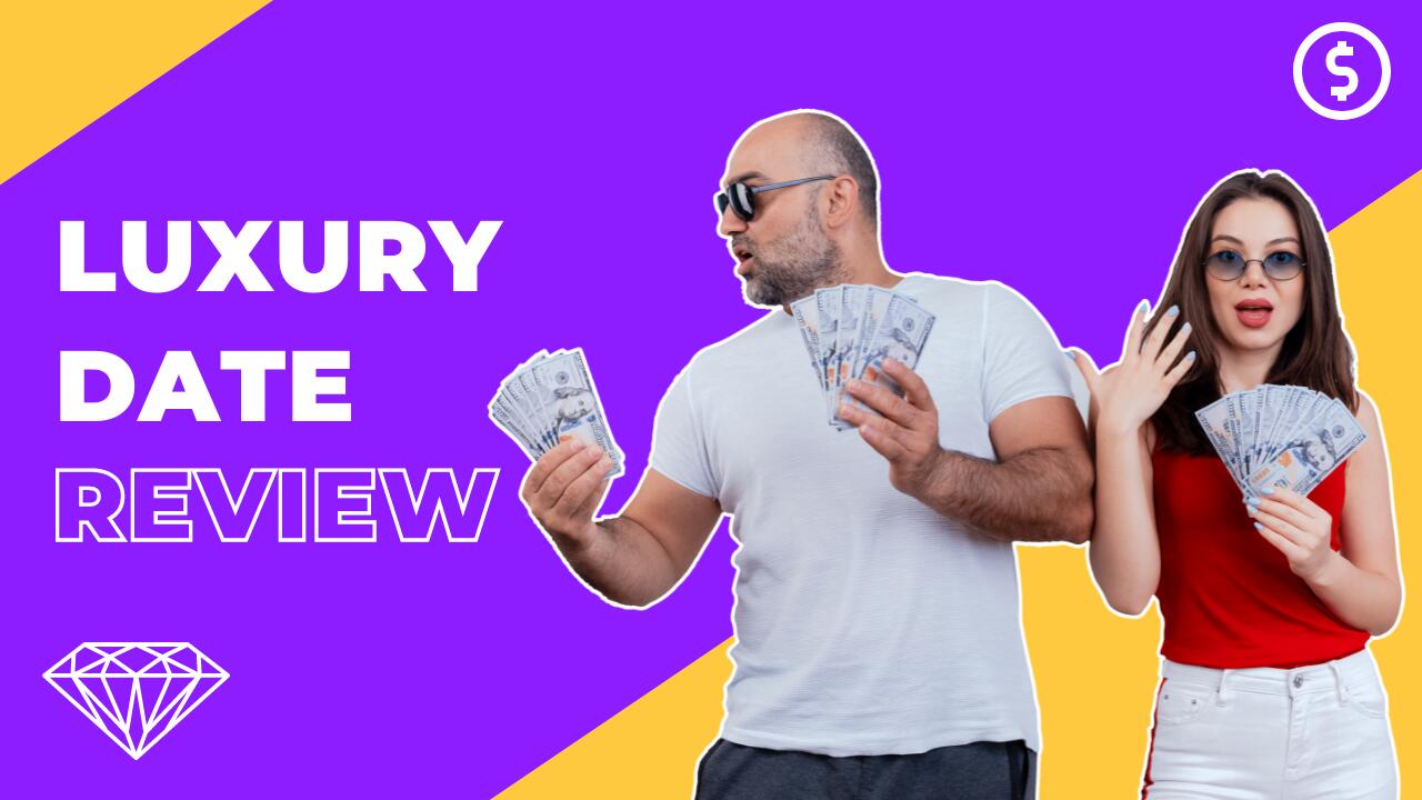 Luxury Date Review (2022) Is This Sugar Dating Site Worth It? Just